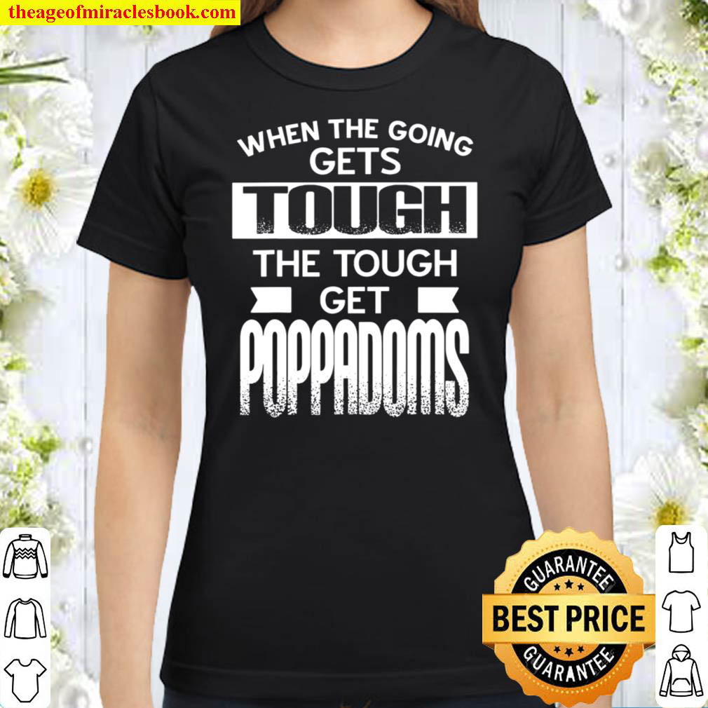 Get poppadoms Classic Women T Shirt