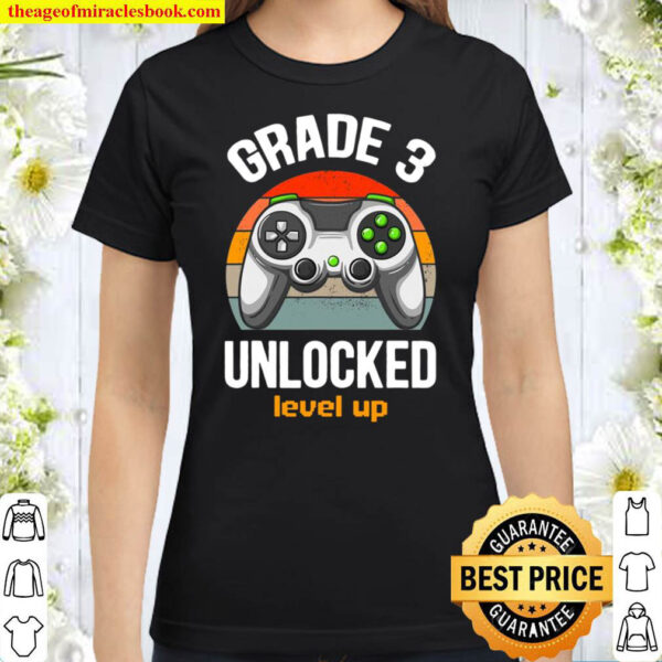 Grade 3 Unlocked Level Up Gamer Back To School 3Rd Grade Boy Classic Women T Shirt