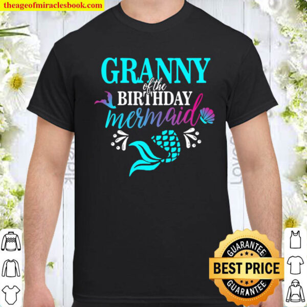 Granny Of The Birthday Mermaid Matching Family Shirt