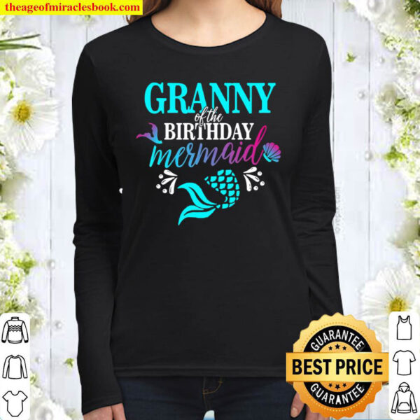 Granny Of The Birthday Mermaid Matching Family Women Long Sleeved