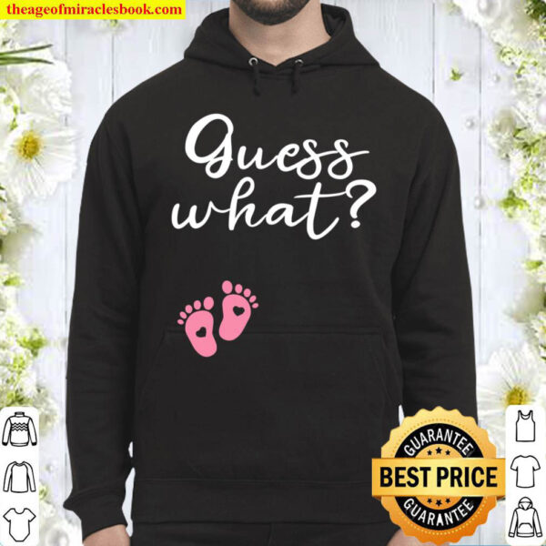 Guess What Pregnancy Announcement Woman Baby Girl Hoodie