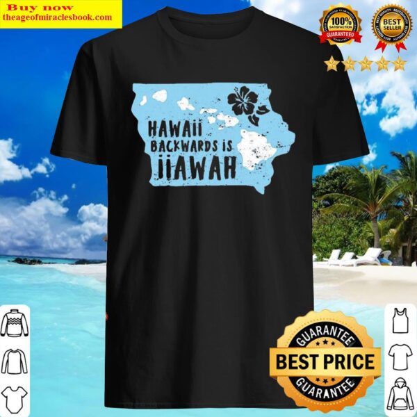 Hawaii Backwards Is Iiawah Ocean Shirt