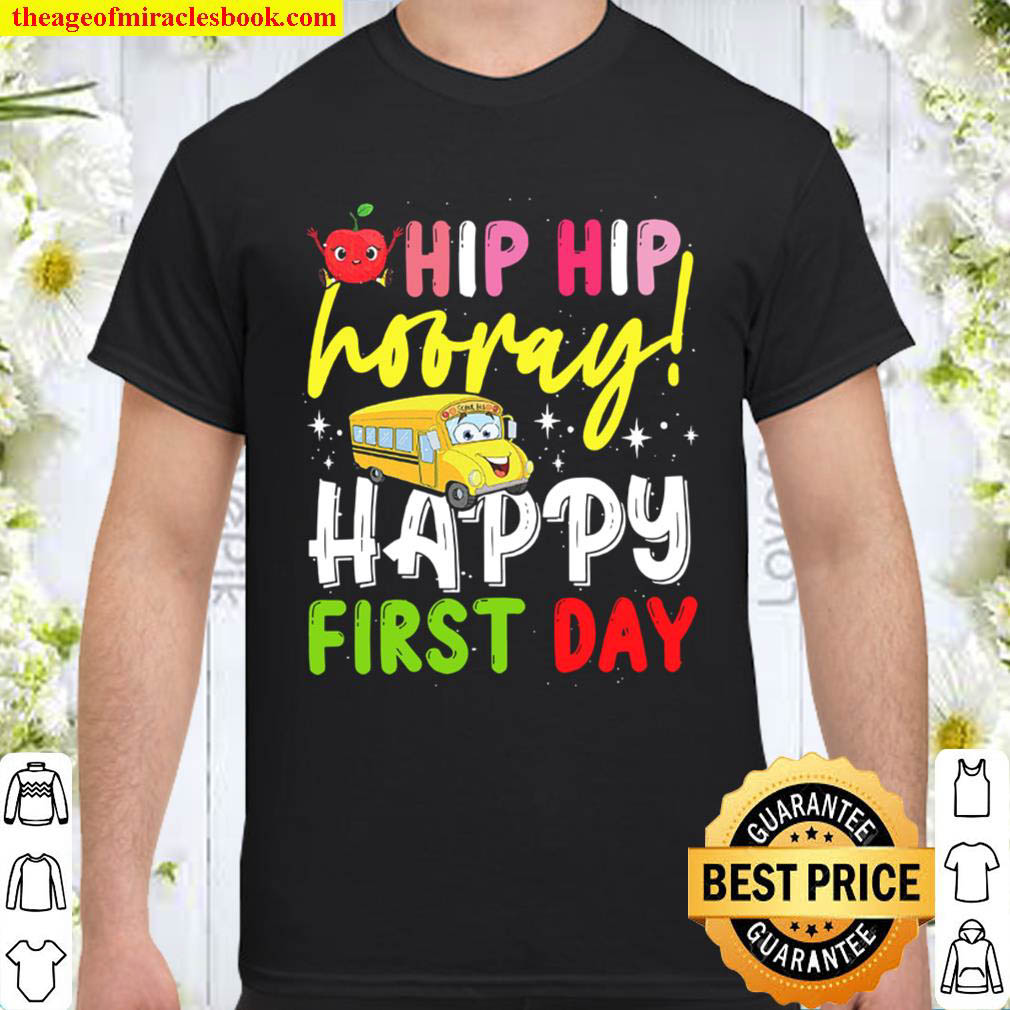 Official Hip Hip Horray Happy First Day of School for Teacher Child Scool Bus Back to School Shirt