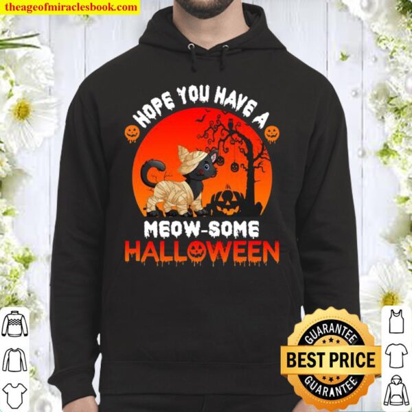 Hope you have an awesome halloween meowsome halloween Hoodie