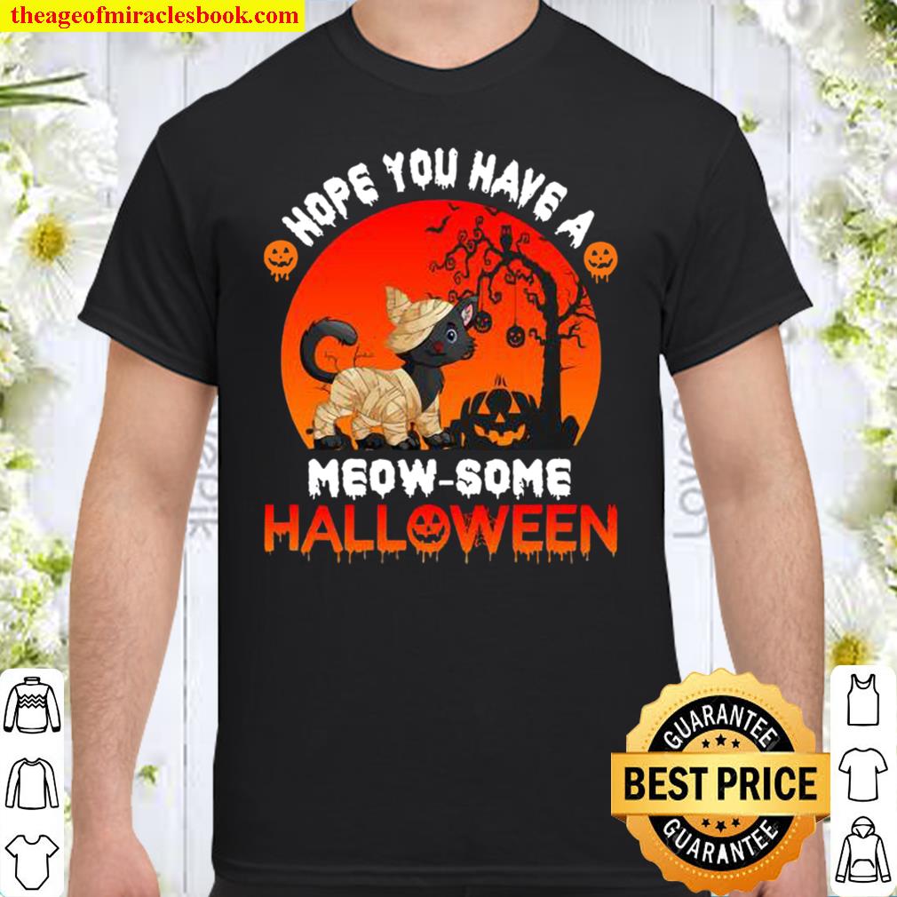 Buy Hope you have an awesome halloween meowsome halloween shirt