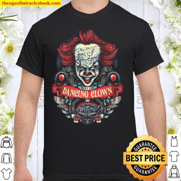 Horror Movie Pennywise Meet The Dancing Clown Shirt