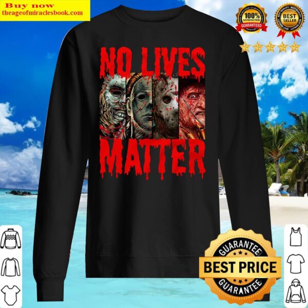 Horror movie halloween no lives matter michael myers funny Sweater