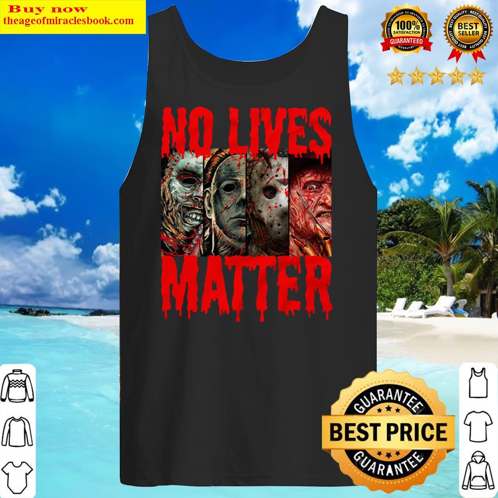 Horror movie halloween no lives matter michael myers funny Tank Top