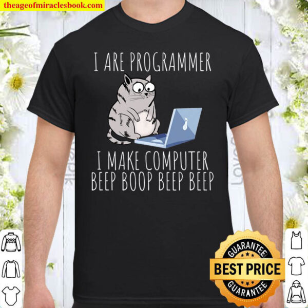 I Are Computer Beep Boop – Mad Looking Cat Developer Science Shirt