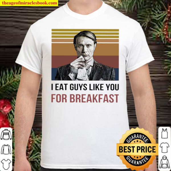 I Eat Guys Like You For Breakfast Vintage Retro Shirt