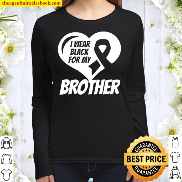 I Wear Black For My Brother Melanoma Ribbon Women Long Sleeved