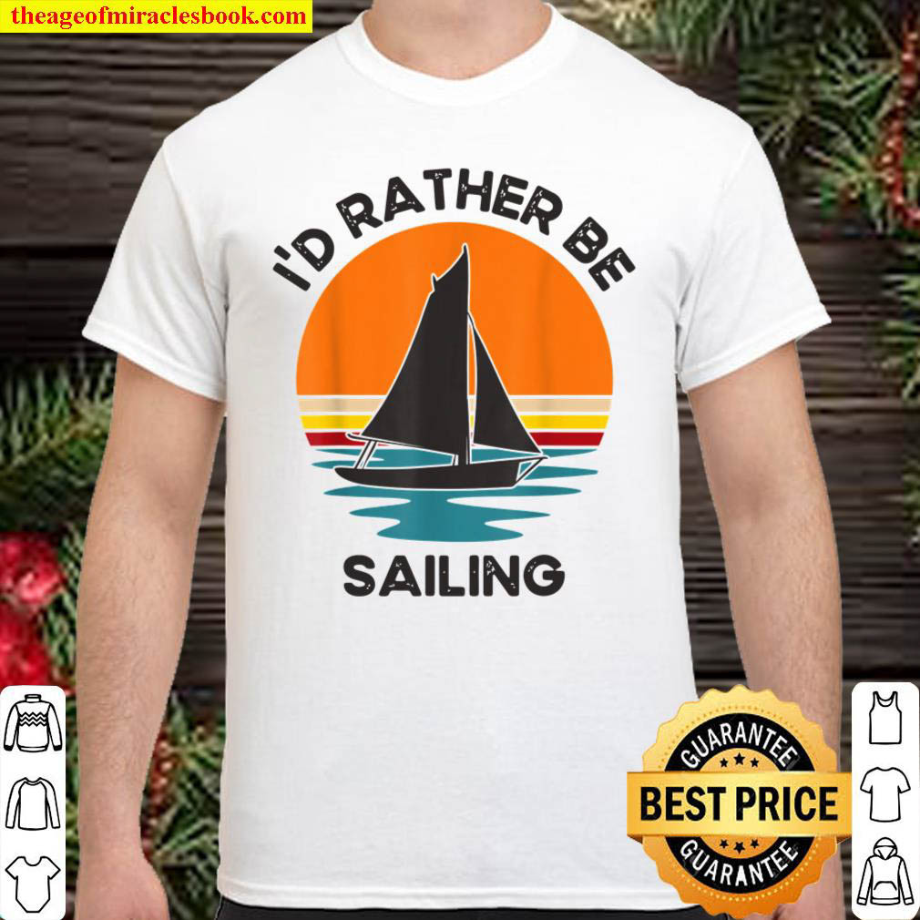 Official I’d Rather Be Sailing Vintage Retro Sunset Boating T-Shirt