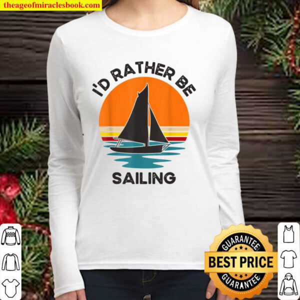 I d Rather Be Sailing Vintage Retro Sunset Boating Women Long Sleeved