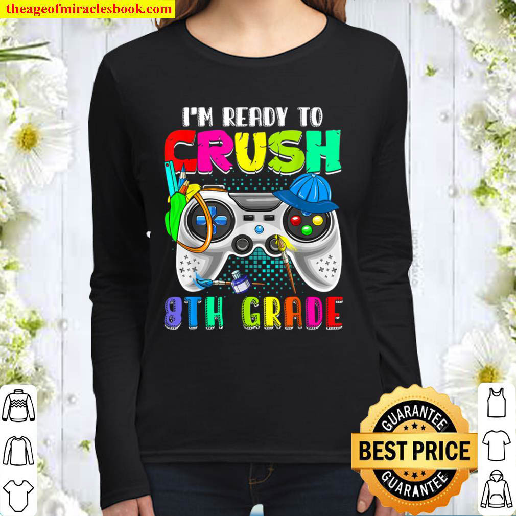 I m Ready To Crush 8th Grade Game Controller Video Gamer Women Long Sleeved
