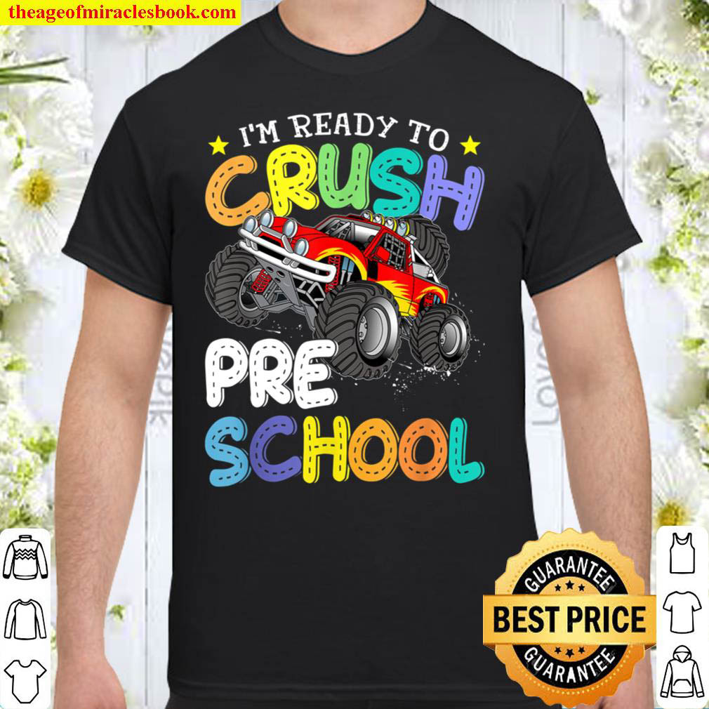 [Sale Off] – I’m Ready To Crush Preschool Monster Truck Back To School T-Shirt