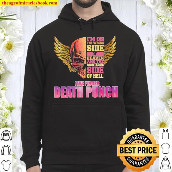 Im not the wrong side of heaven and the righteous side of hell five f Hoodie