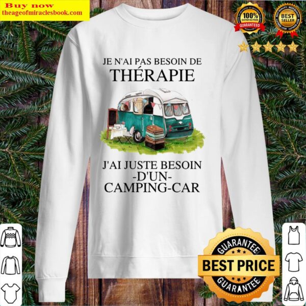 Je Nai Pas Besoin De Therapie Jai Juste Besoin Dun Camping Car Sweater