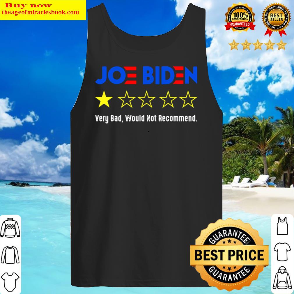 Joe Biden One Star Rating Very Bad Would Not Recommend Tank Top