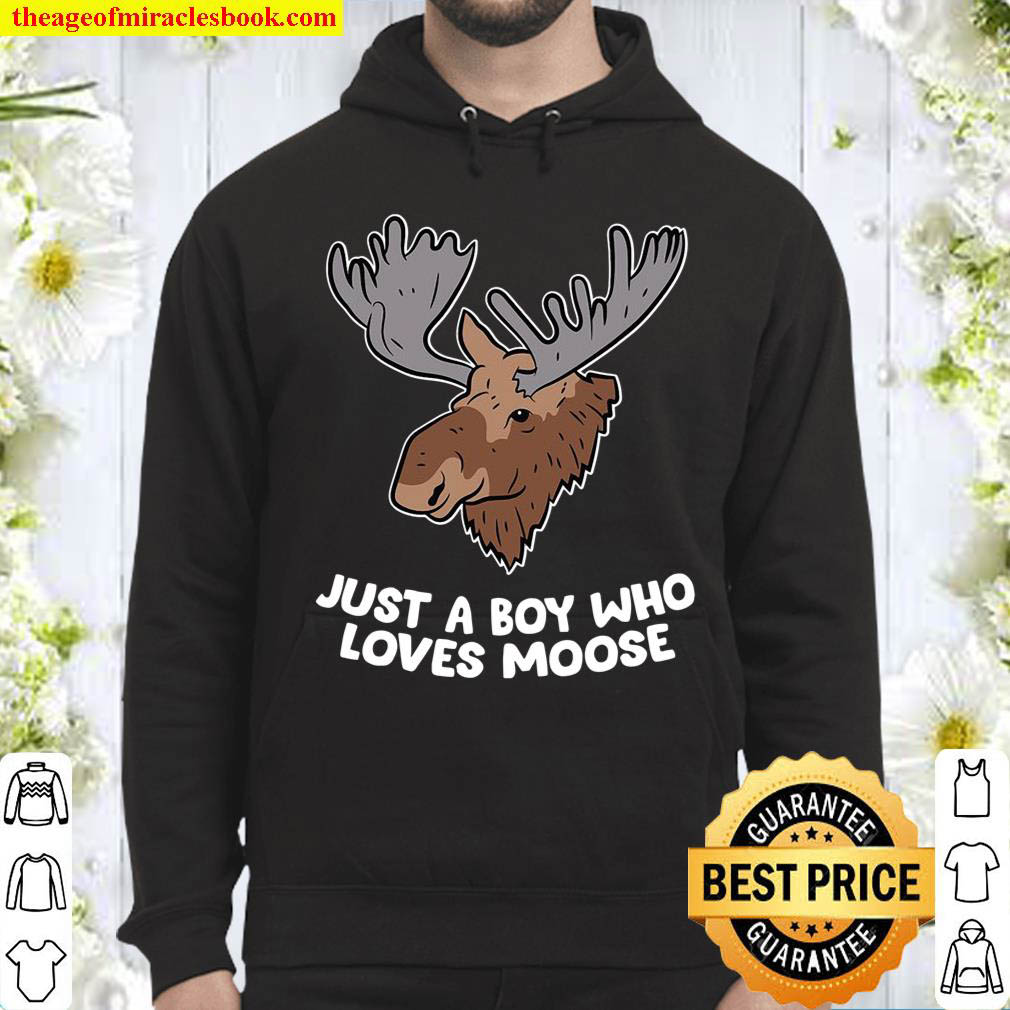 Just A Boy Who Loves Moose Canadian Moose Hoodie