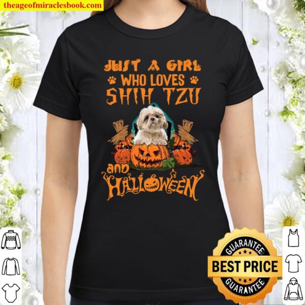 Just A Girl Who Loves Shih Tzu And Halloween Classic Women T Shirt