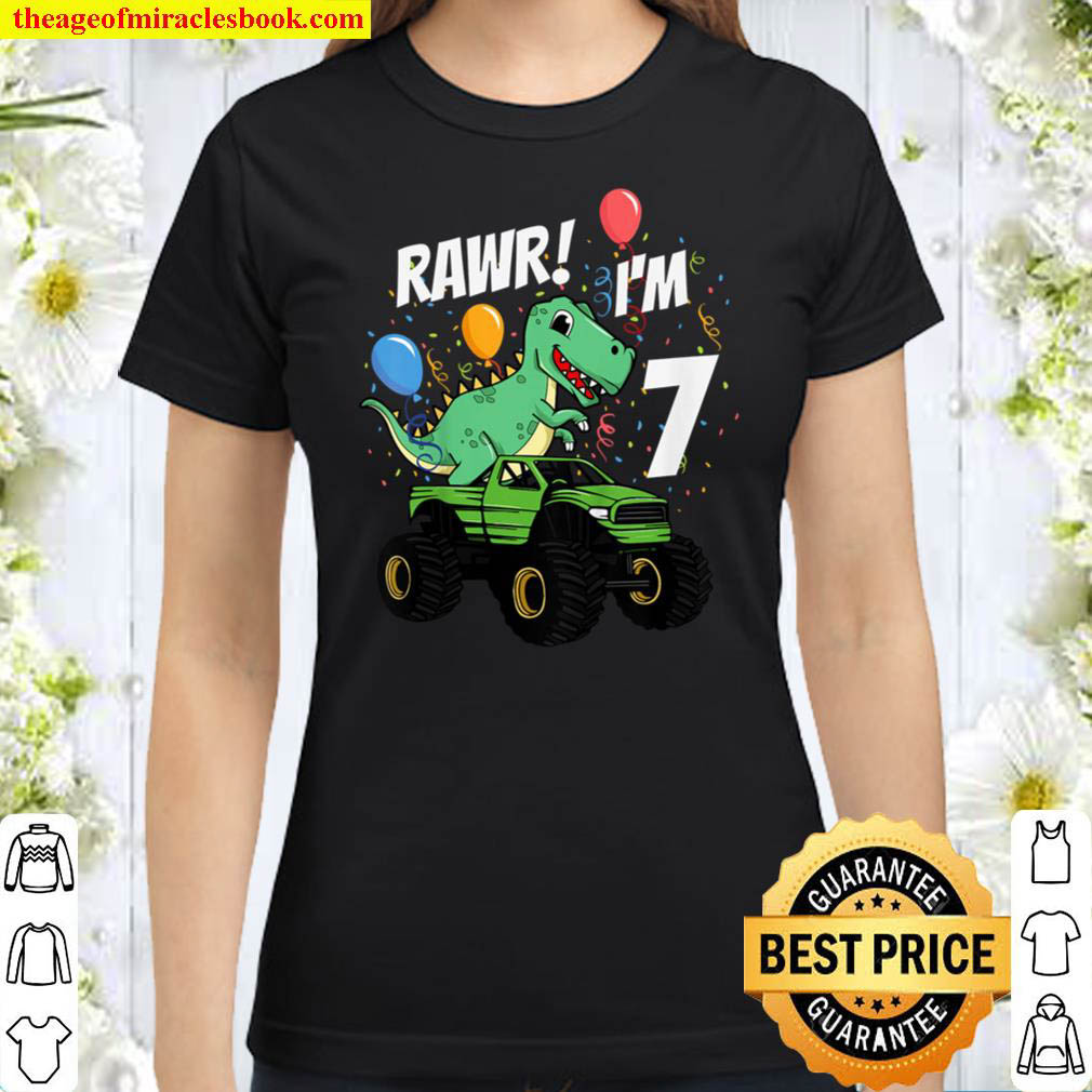Kids 7. Seventh Birthday Dinosaur Dino Riding Monster Truck Classic Women T Shirt