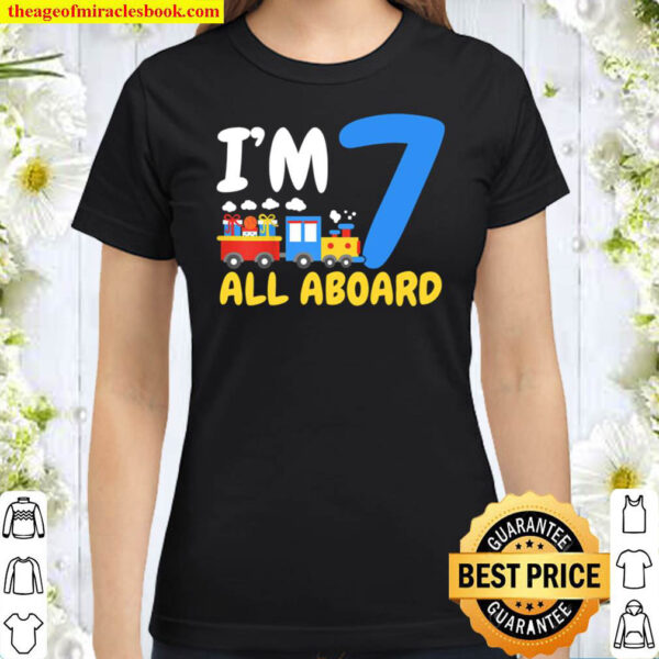 Kids 7th Birthday Im 7 Train Trains Model Trains Seven Classic Women T Shirt