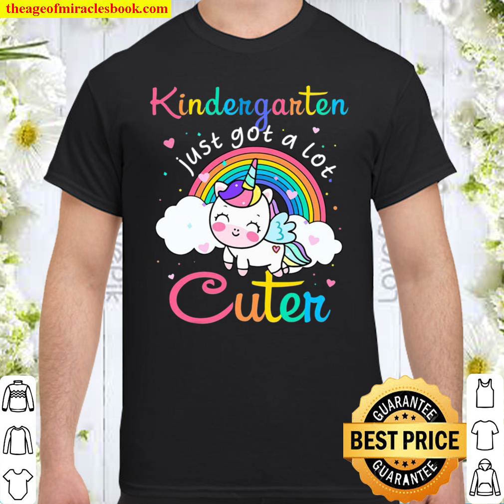 Kindergarten Just Got A Lot Cuter Unicorn Back To School Kid Shirt