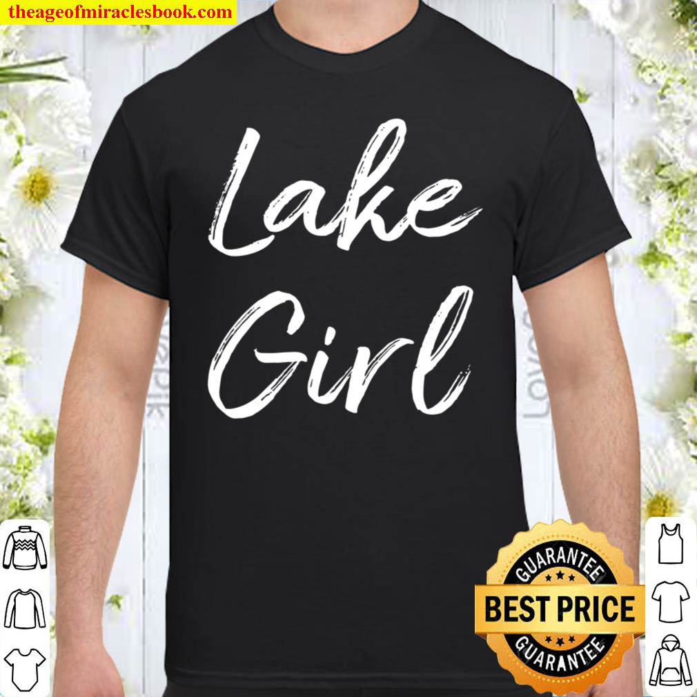 [Best Sellers] – Lake Girl Lake Life White Text Shirt