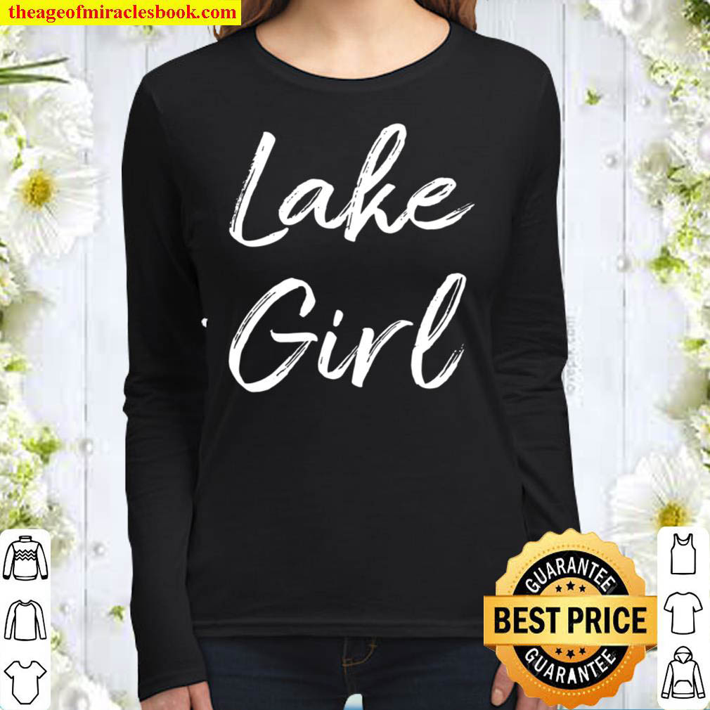 Lake Girl Lake Life White Text Women Long Sleeved