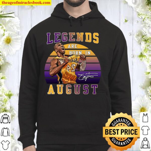 Legends Are Born In August Hoodie