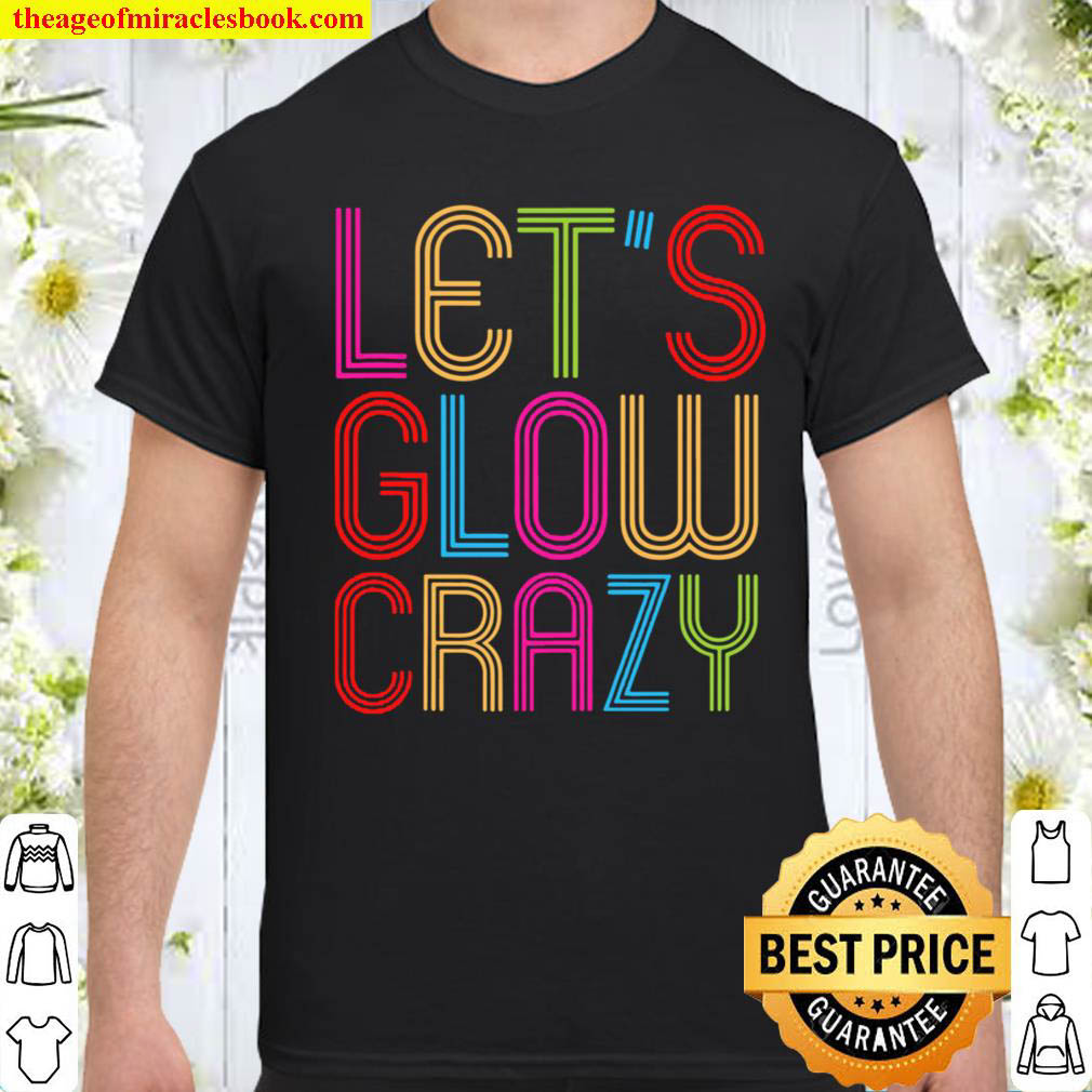 Official Let’s Glow Crazy Retro Tank – Let’s Glow Crazy shirt