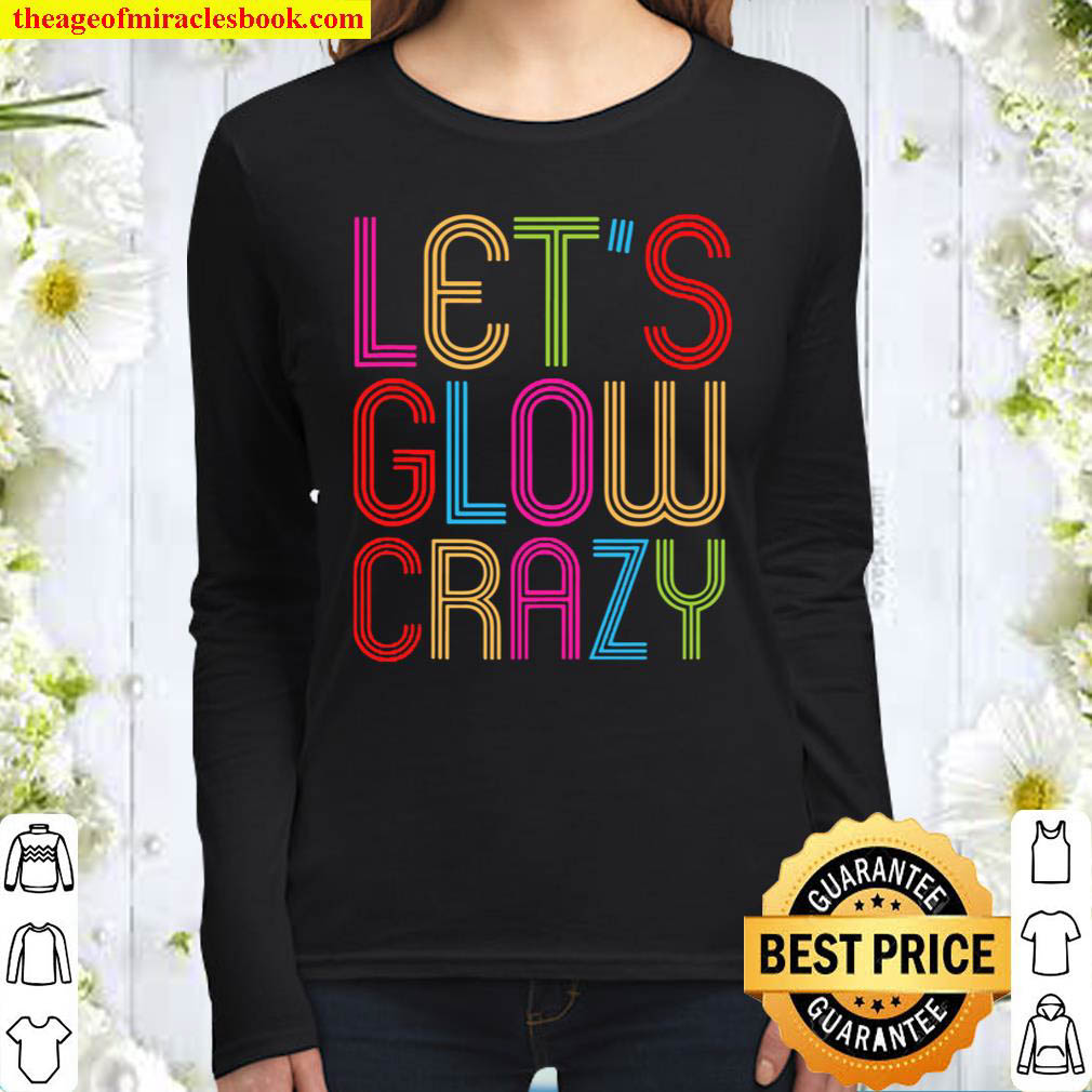 Lets Glow Crazy Retro Tank – Lets Glow Crazy Women Long Sleeved