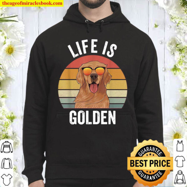 Life is Golden Hoodie