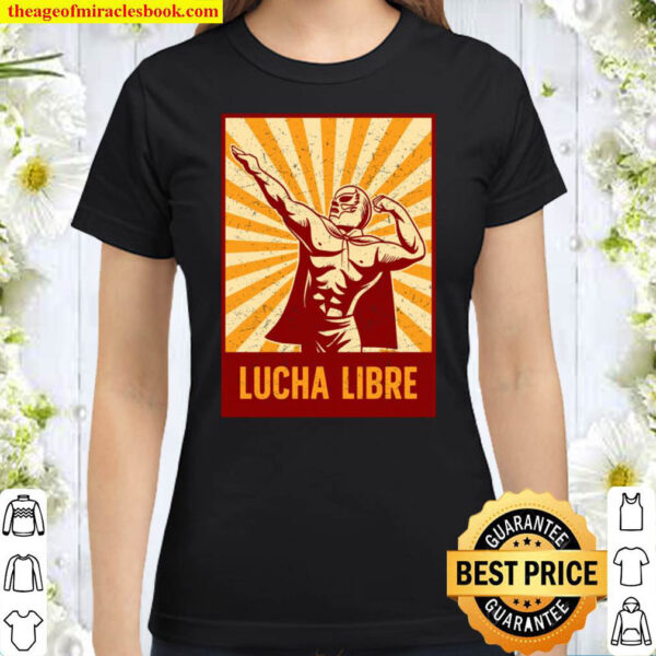 Masked Wrestler Lucha Libre Mexican Wrestling Classic Women T Shirt