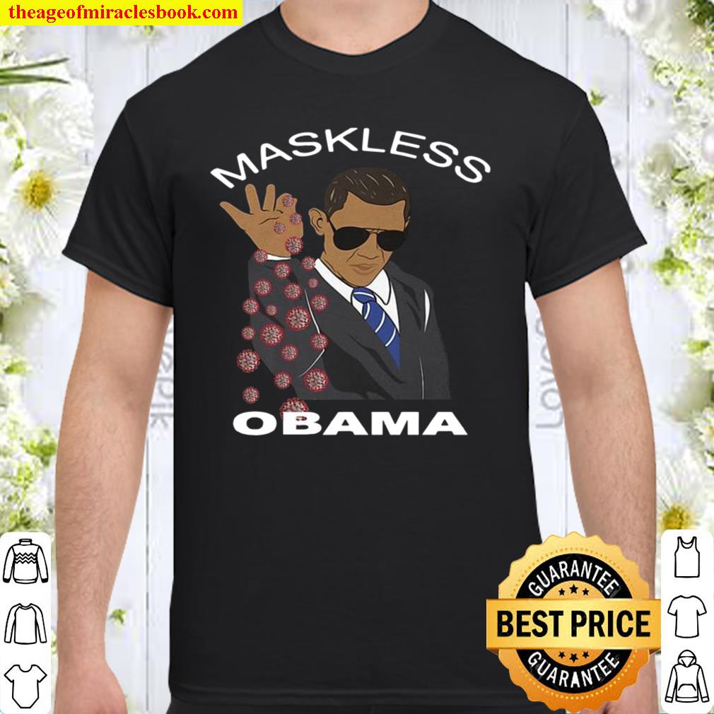 Maskless Obama Shirt