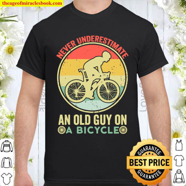 Mens Vintage Never Underestimate An Old Guy On A Bicycle Cyclist Shirt