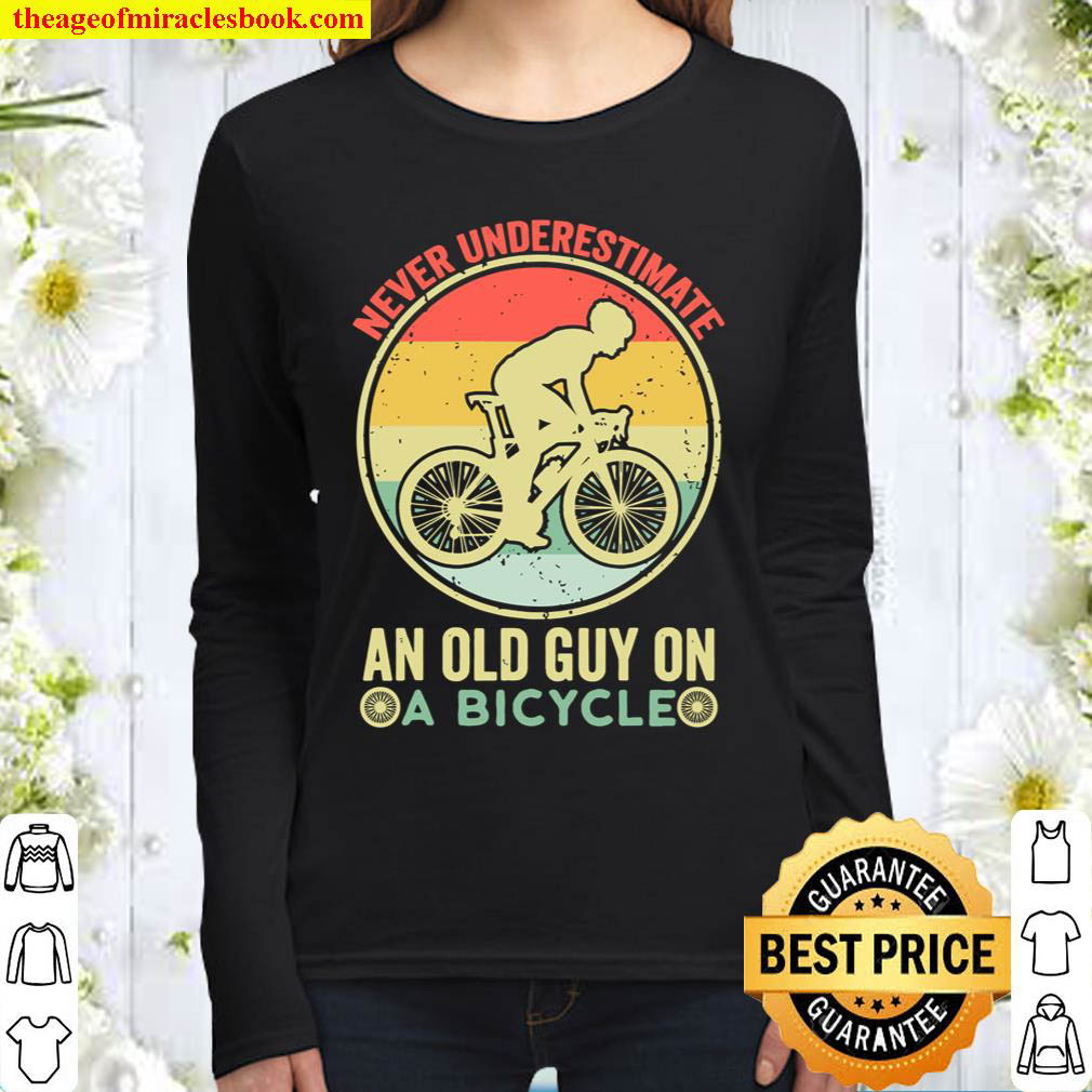 Mens Vintage Never Underestimate An Old Guy On A Bicycle Cyclist Women Long Sleeved