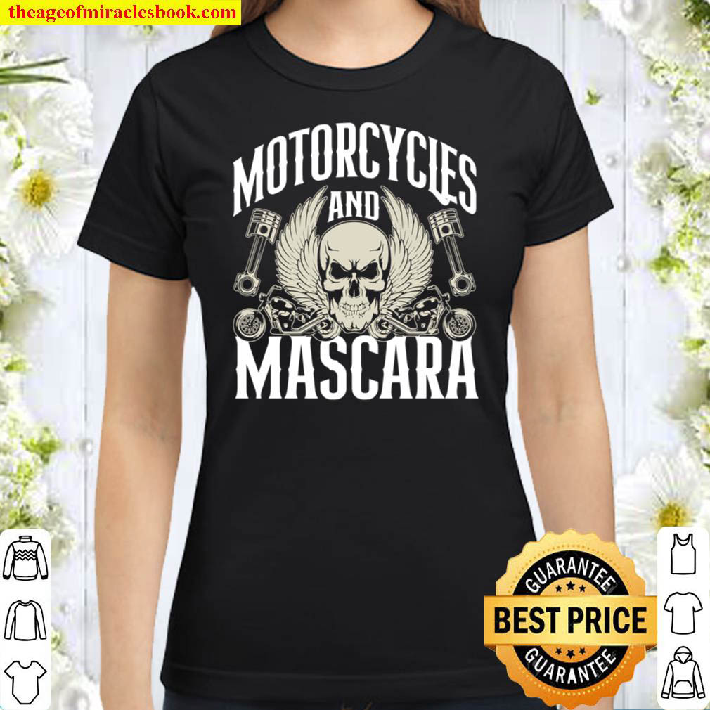 Motorcycles And Mascara Make Up Women Girl Funny Motorcycle Classic Women T Shirt