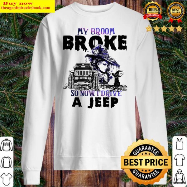 My Broom Broke So Now I Drive A Jeep Sweater