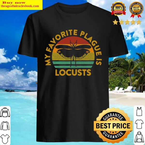 My Favorite Plague Is Locusts 10 Plagues Passover Seder Meme Shirt