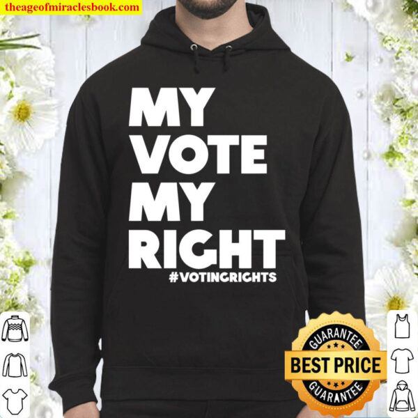 My Vote My Right Voting Rights Hoodie