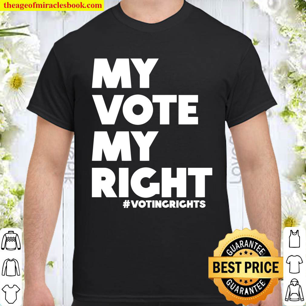 Official My Vote My Right, Voting Rights Shirt