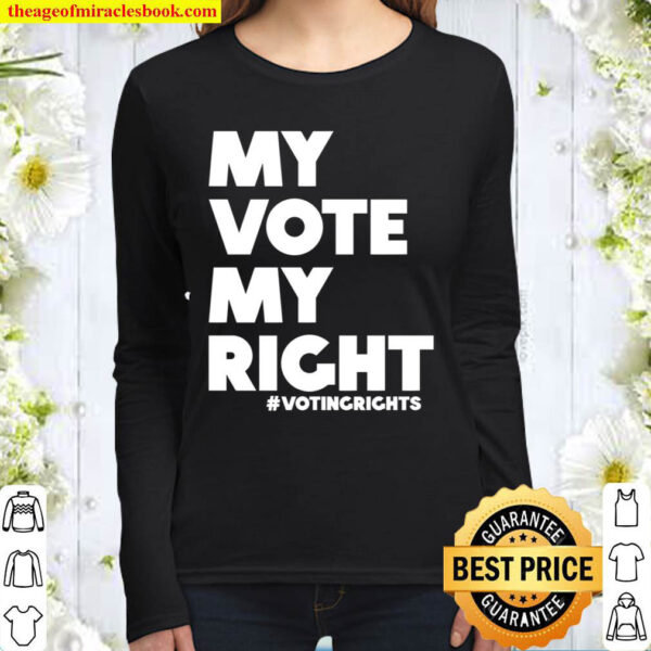 My Vote My Right Voting Rights Women Long Sleeved