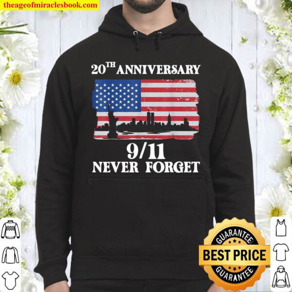 Never Forget 911 20th Anniversary 2021 Usa Flag Hoodie