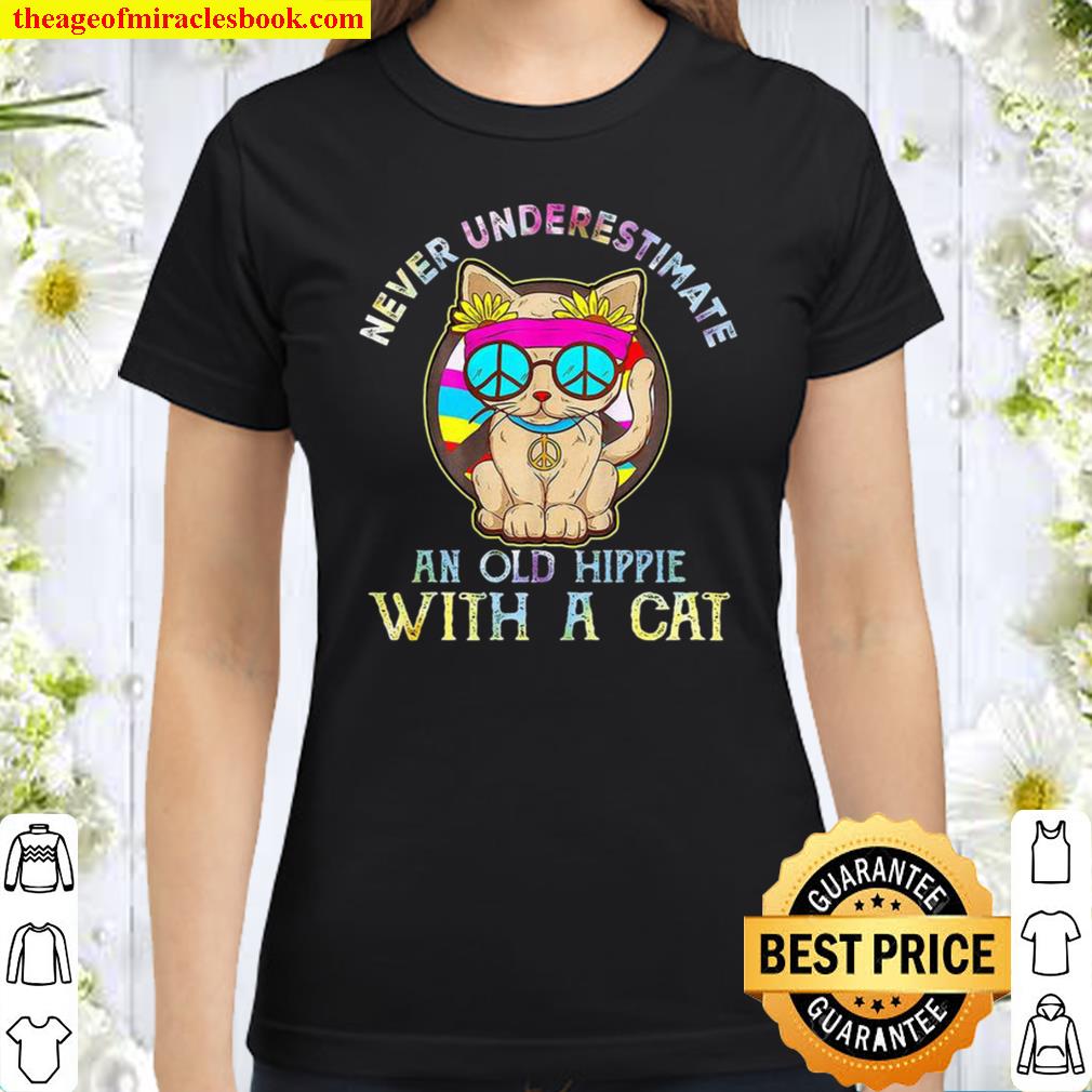 Never underestimate an old hippie with a cat Classic Women T Shirt