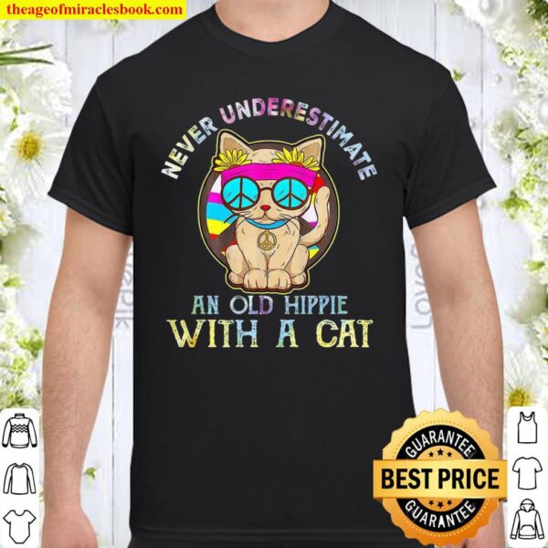 Never underestimate an old hippie with a cat Shirt