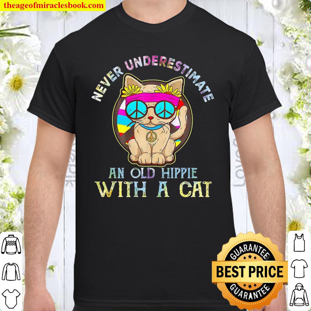 Never underestimate an old hippie with a cat version 1 shirt