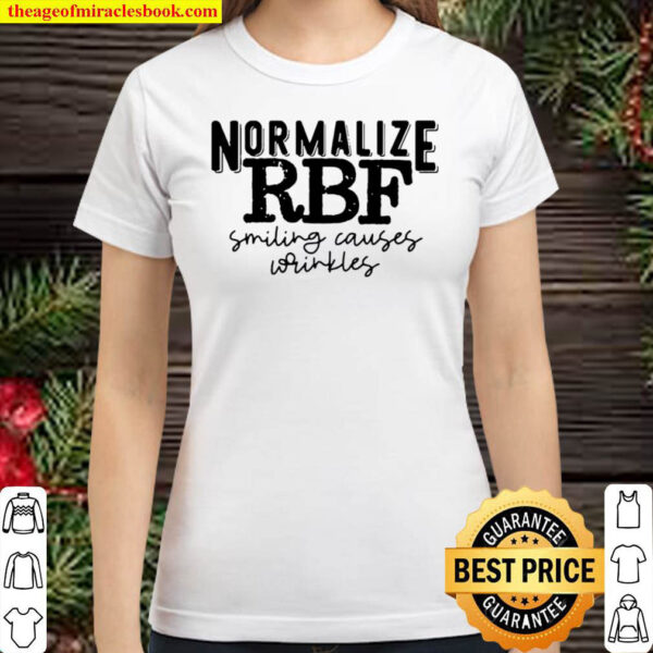 Normalize Rbf Smiling Causes Wrinkles Classic Women T Shirt
