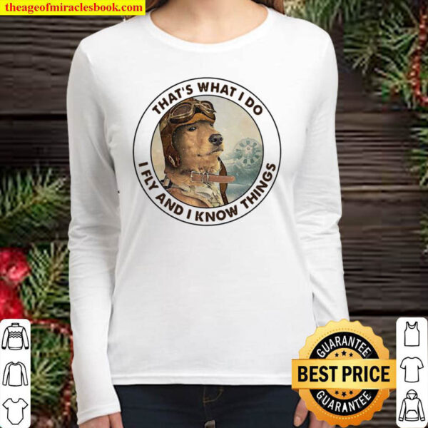 Official Golden Retriever Thats What I Do I Fly And I Know Things Women Long Sleeved