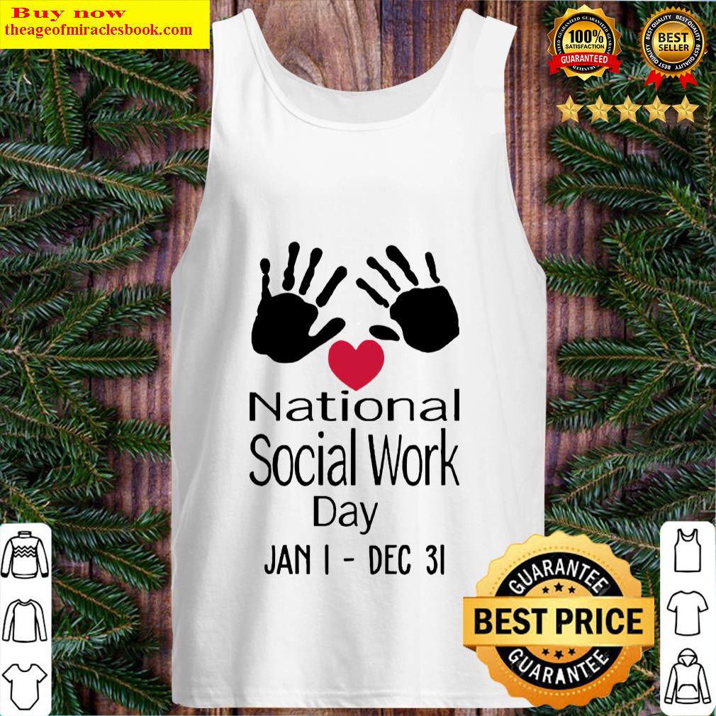 Official national social work day jan I dec 31 Tank Top